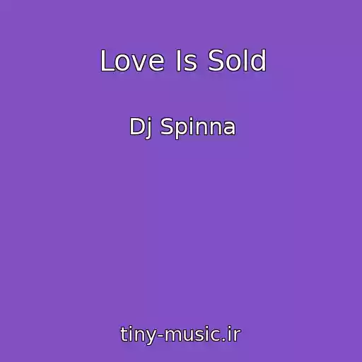 کاور آهنگ Love Is Sold از Dj Spinna