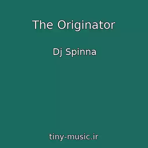 کاور آهنگ The Originator از Dj Spinna