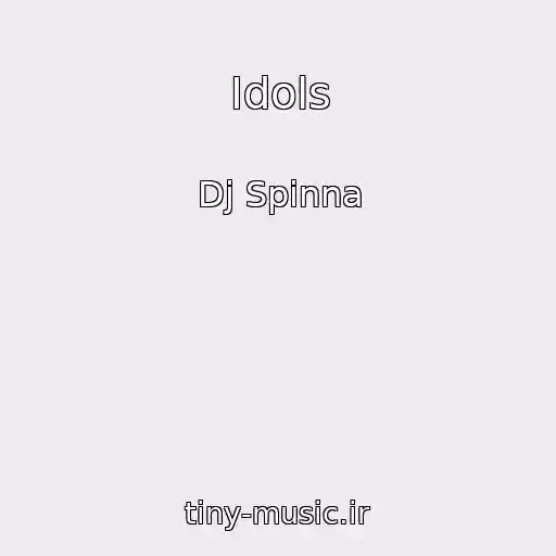 کاور آهنگ Idols از Dj Spinna
