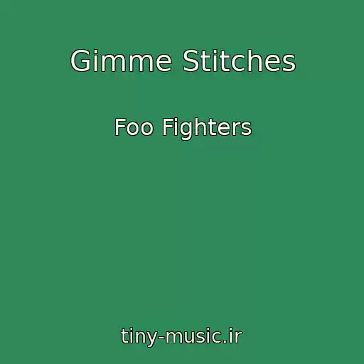 کاور آهنگ Gimme Stitches از Foo Fighters