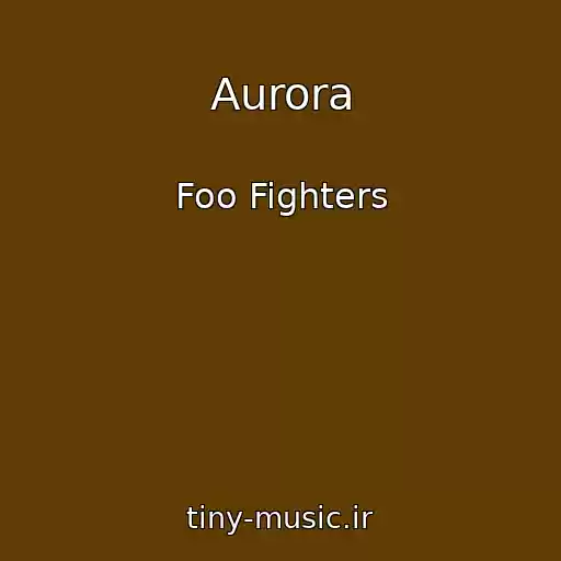 کاور آهنگ Aurora از Foo Fighters