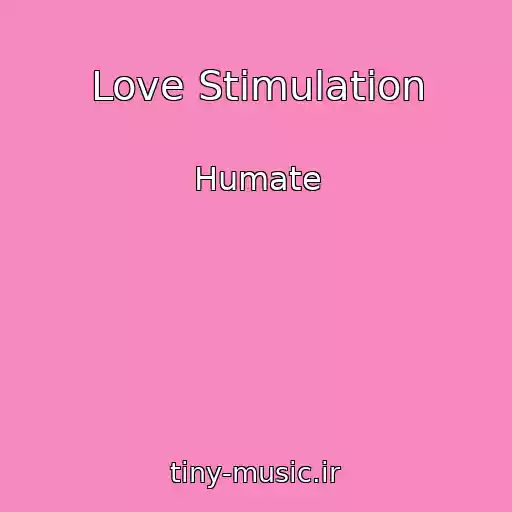 کاور آهنگ Love Stimulation از Humate