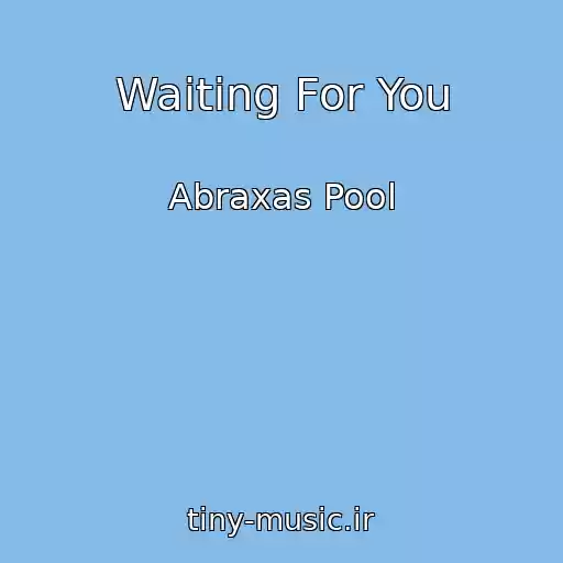 کاور آهنگ Waiting For You از Abraxas Pool
