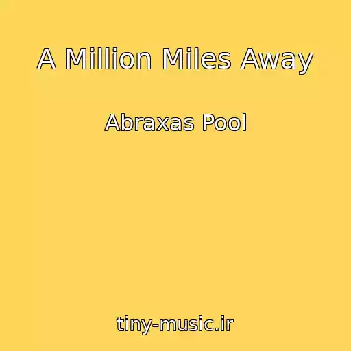 کاور آهنگ A Million Miles Away از Abraxas Pool