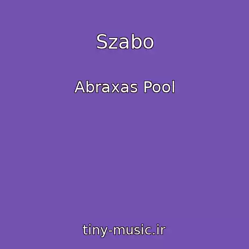 کاور آهنگ Szabo از Abraxas Pool