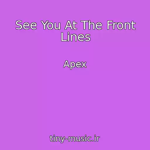 کاور آهنگ See You At The Front Lines از Apex
