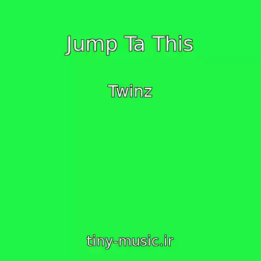 کاور آهنگ Jump Ta This از Twinz