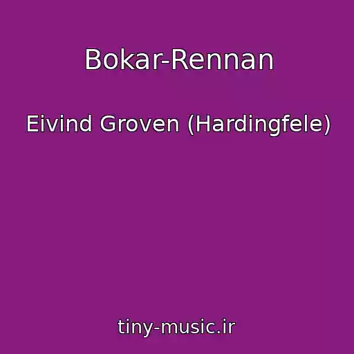 کاور آهنگ Bokar-Rennan از Eivind Groven (Hardingfele)