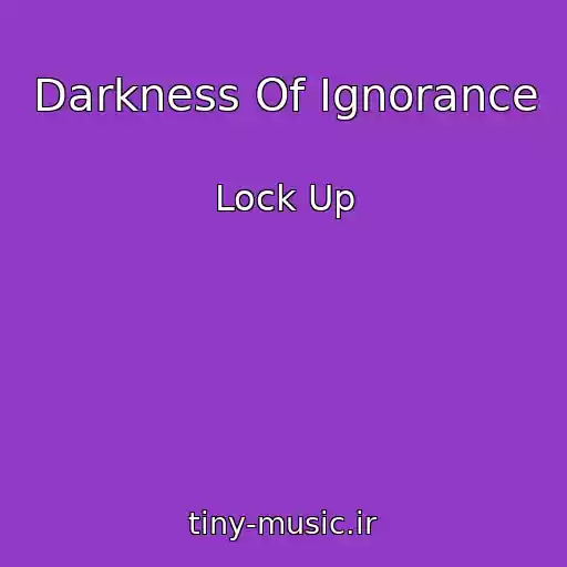 کاور آهنگ Darkness Of Ignorance از Lock Up
