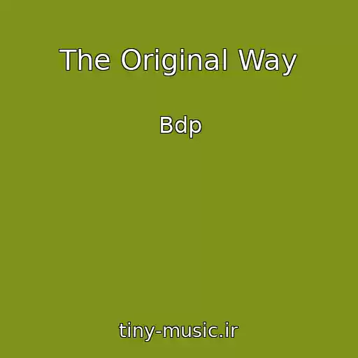 کاور آهنگ The Original Way از Bdp