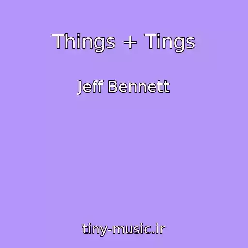 کاور آهنگ Things + Tings از Jeff Bennett
