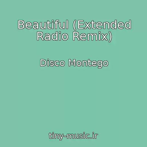 کاور آهنگ Beautiful (Extended Radio Remix) از Disco Montego