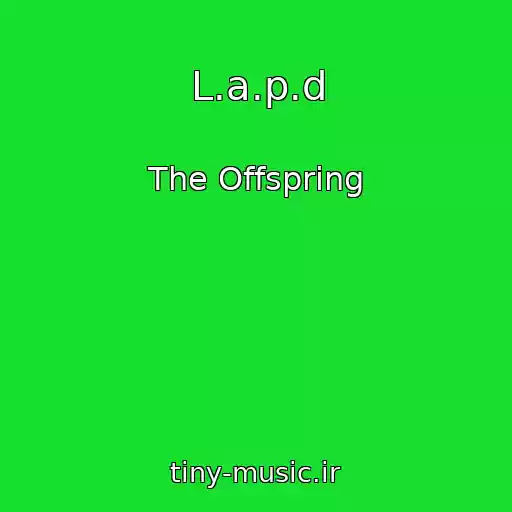 کاور آهنگ L.a.p.d از The Offspring