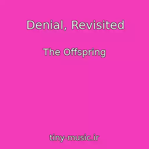کاور آهنگ Denial, Revisited از The Offspring
