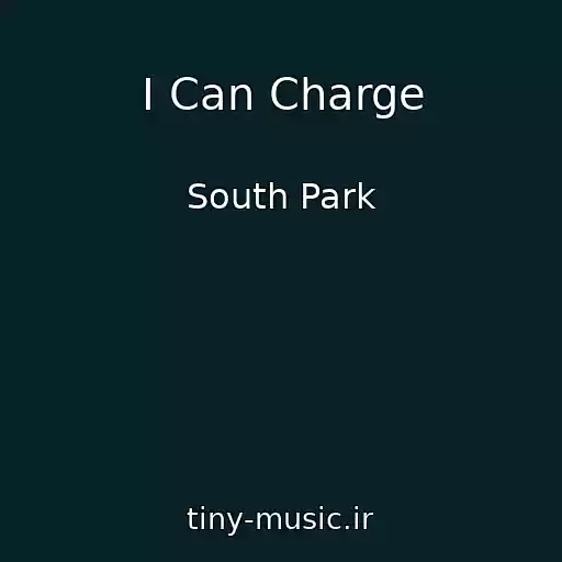 کاور آهنگ I Can Charge از South Park