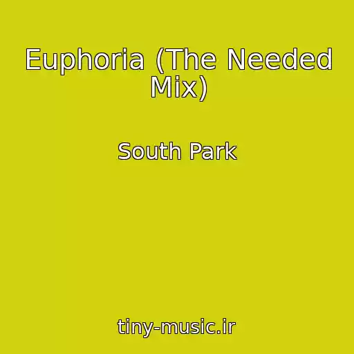 کاور آهنگ Euphoria (The Needed Mix) از South Park