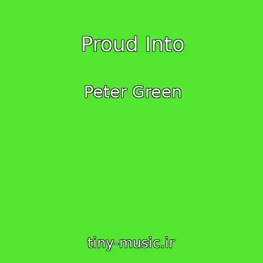 کاور آهنگ Proud Into از Peter Green