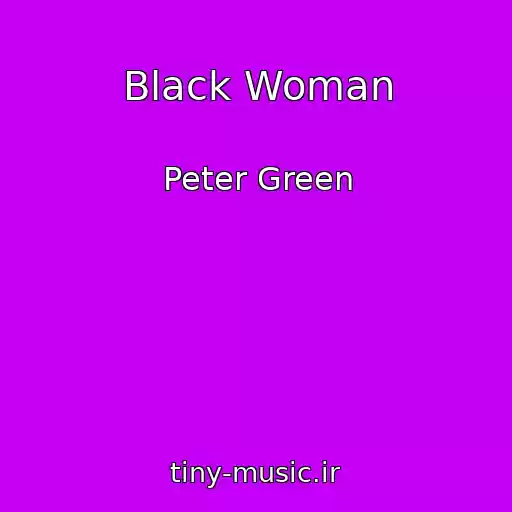 کاور آهنگ Black Woman از Peter Green