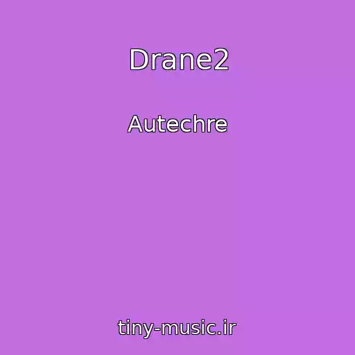 کاور آهنگ Drane2 از Autechre