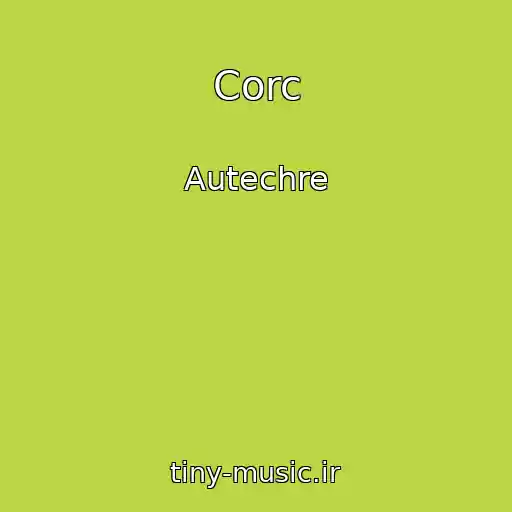 کاور آهنگ Corc از Autechre