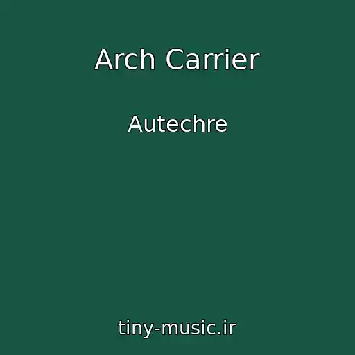 کاور آهنگ Arch Carrier از Autechre
