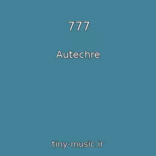 کاور آهنگ 777 از Autechre