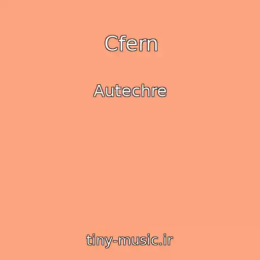 کاور آهنگ Cfern از Autechre
