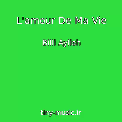 کاور آهنگ L'amour De Ma Vie از Billi Aylish
