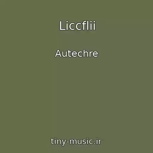 کاور آهنگ Liccflii از Autechre