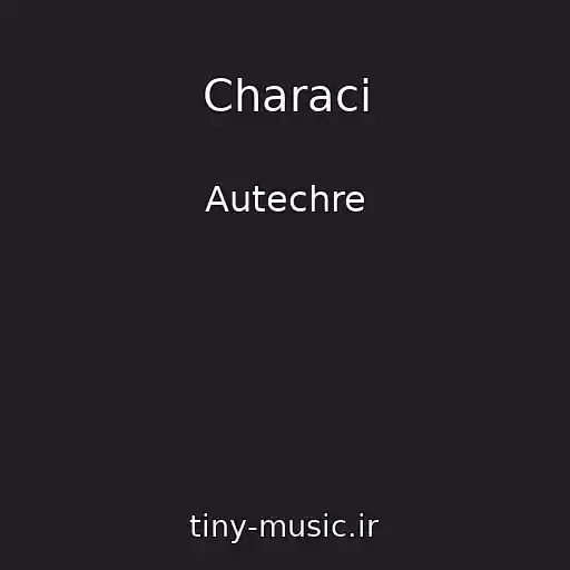 کاور آهنگ Characi از Autechre