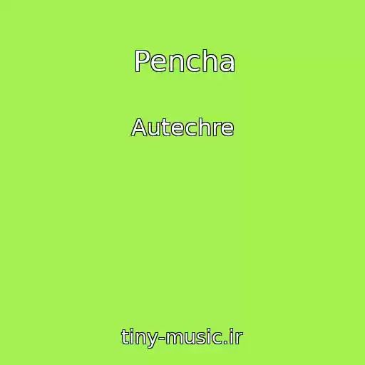 کاور آهنگ Pencha از Autechre