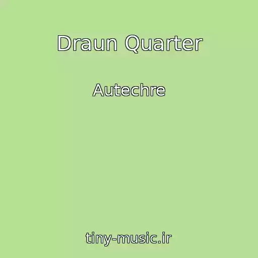 کاور آهنگ Draun Quarter از Autechre