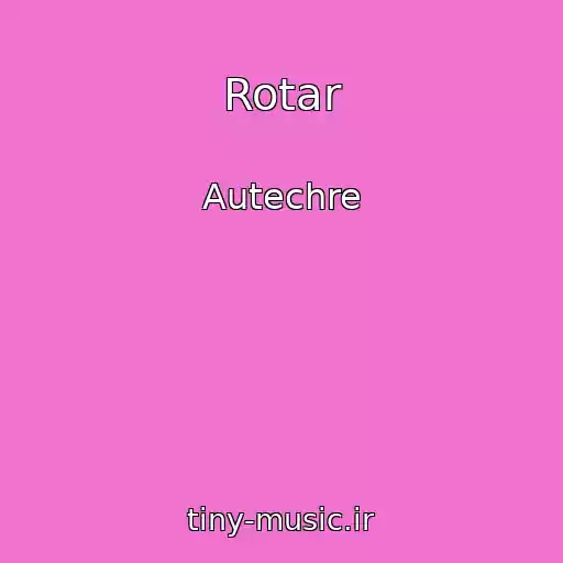 کاور آهنگ Rotar از Autechre