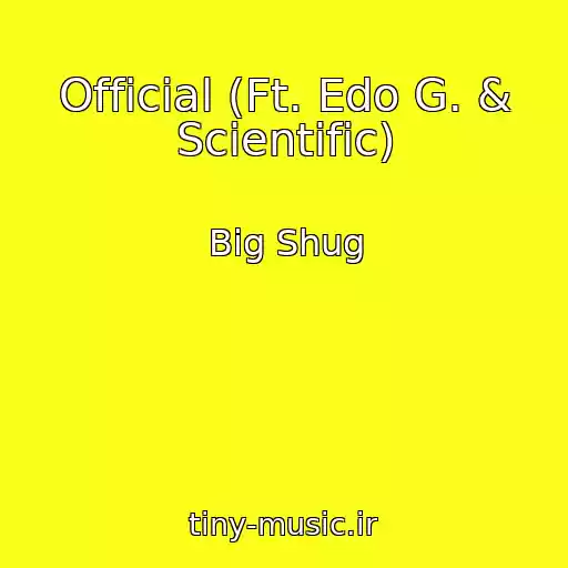 کاور آهنگ Official (Ft. Edo G. & Scientific) از Big Shug