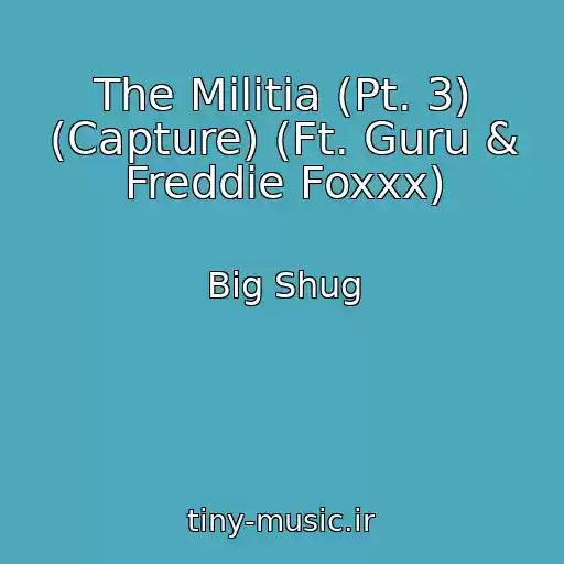 کاور آهنگ The Militia (Pt. 3) (Capture) (Ft. Guru & Freddie Foxxx) از Big Shug