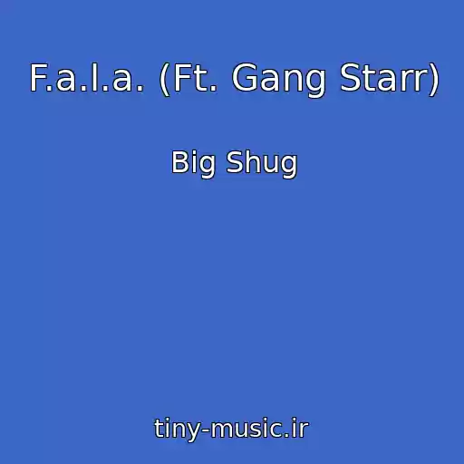 کاور آهنگ F.a.l.a. (Ft. Gang Starr) از Big Shug