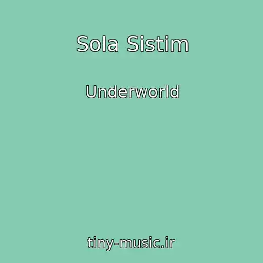کاور آهنگ Sola Sistim از Underworld