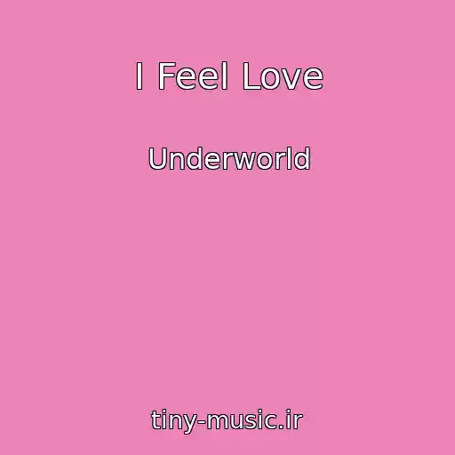 کاور آهنگ I Feel Love از Underworld