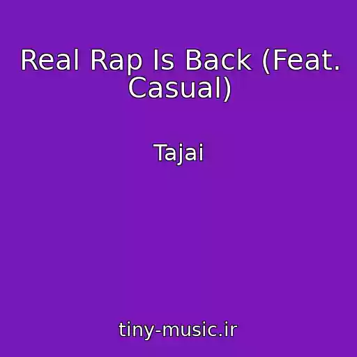کاور آهنگ Real Rap Is Back (Feat. Casual) از Tajai