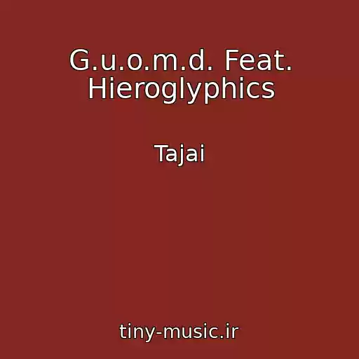 کاور آهنگ G.u.o.m.d. Feat. Hieroglyphics از Tajai