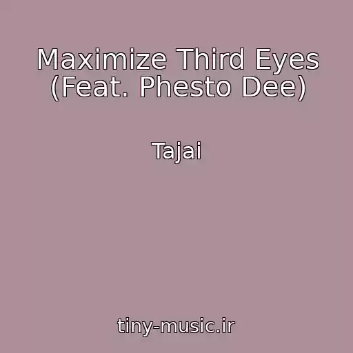 کاور آهنگ Maximize Third Eyes (Feat. Phesto Dee) از Tajai