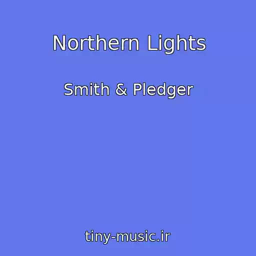 کاور آهنگ Northern Lights از Smith & Pledger