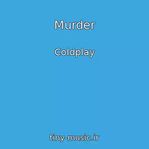 کاور آهنگ Murder از Coldplay