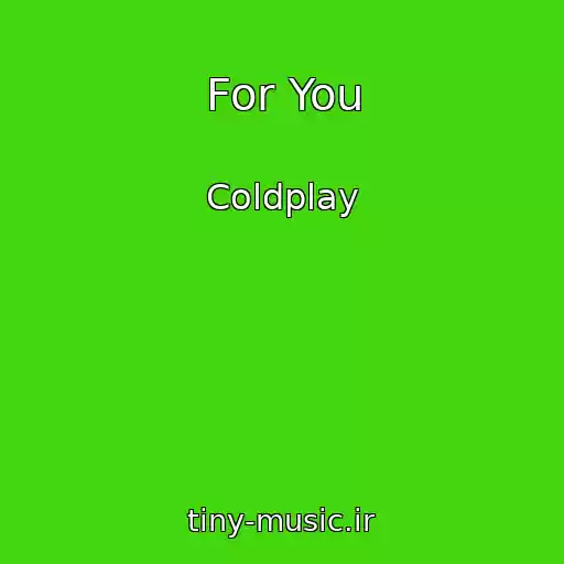 کاور آهنگ For You از Coldplay