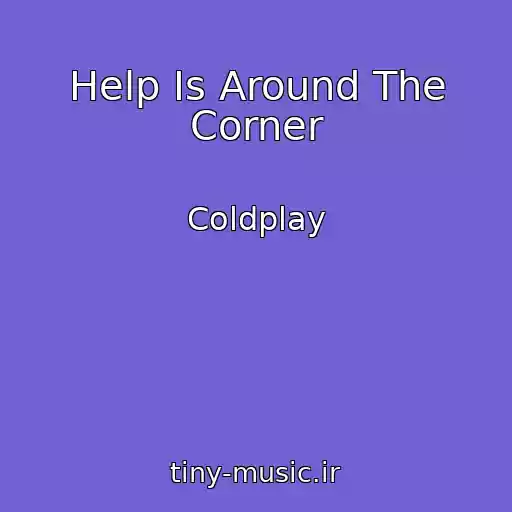 کاور آهنگ Help Is Around The Corner از Coldplay