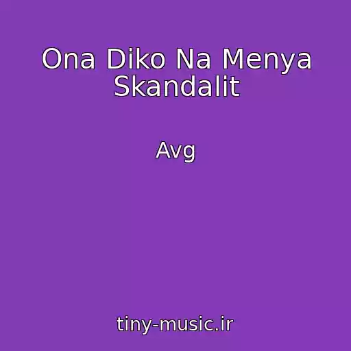 کاور آهنگ Ona Diko Na Menya Skandalit از Avg