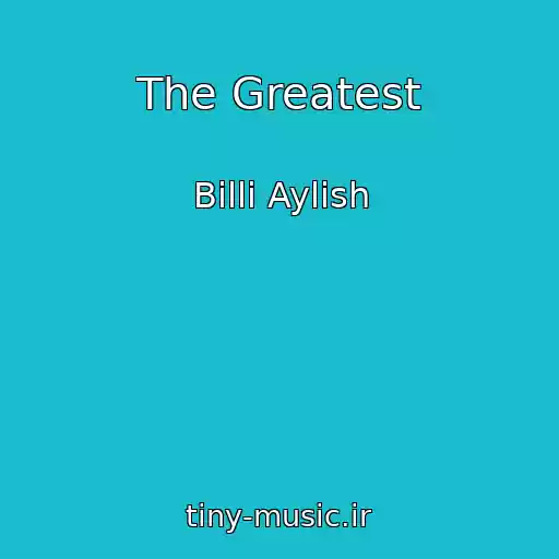 کاور آهنگ The Greatest از Billi Aylish