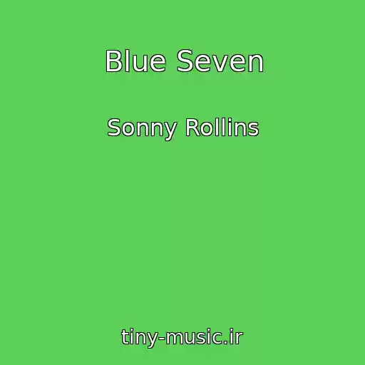 کاور آهنگ Blue Seven از Sonny Rollins