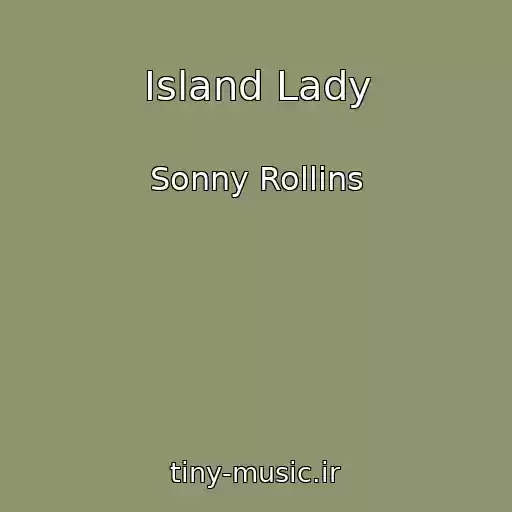 کاور آهنگ Island Lady از Sonny Rollins