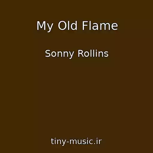 کاور آهنگ My Old Flame از Sonny Rollins
